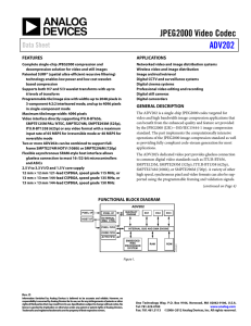 JPEG2000 Video Codec ADV202 Data Sheet FEATURES