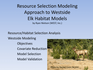 Resource Selection Modeling Approach to Westside Elk Habitat Models