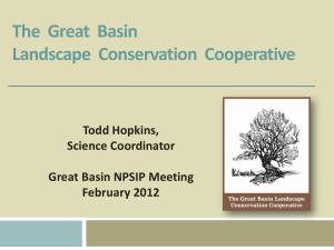 The  Great  Basin Landscape  Conservation  Cooperative Todd Hopkins,