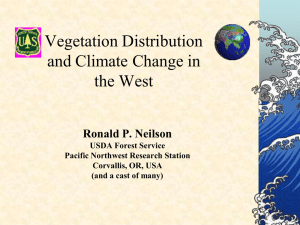 Vegetation Distribution and Climate Change in the West Ronald P. Neilson