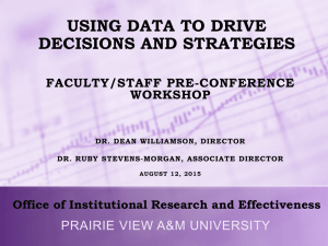 USING DATA TO DRIVE DECISIONS AND STRATEGIES FACULTY/STAFF PRE-CONFERENCE