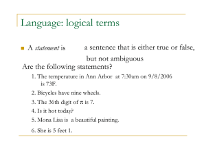 Language: logical terms a sentence that is either true or false, statement