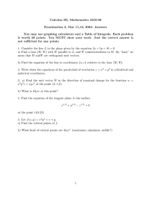 Calculus III, Mathematics 2210-90 Examination 2, Mar 11,13, 2004: Answers