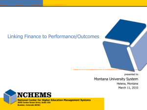 Linking Finance to Performance/Outcomes Montana University System Helena, Montana March 11, 2010
