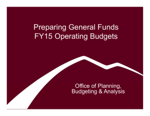 Preparing General Funds FY15 Operating Budgets Office of Planning, Budgeting &amp; Analysis