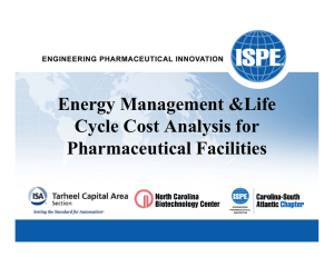 Energy Management &amp;Life Cycle Cost Analysis for Pharmaceutical Facilities