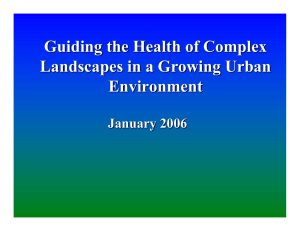 Guiding the Health of Complex Landscapes in a Growing Urban Environment January 2006