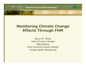 Monitoring Climate Change Effects Through FHM Borys M. Tkacz Mike Bohne