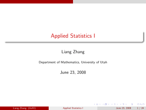 Applied Statistics I Liang Zhang June 23, 2008