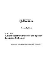 Autism Spectrum Disorder and Speech- Language Pathology  CSD 526