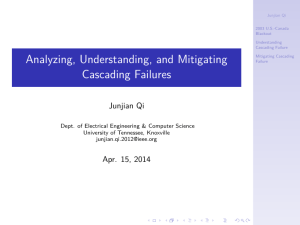 Analyzing, Understanding, and Mitigating Cascading Failures Junjian Qi
