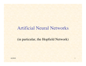 Artificial Neural Networks (in particular, the Hopfield Network) 10/29/03 1