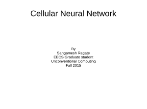 Cellular Neural Network By Sangamesh Ragate EECS Graduate student
