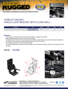 NEW FORKLIFT MOUNT: SINGLE LIGHT BRACKET WITH CLAM SHELL Features: