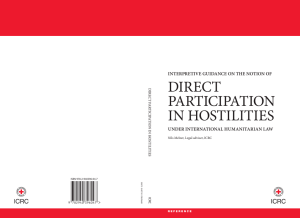 Direct participation in hostilities INTERPRETIVE guIdaNcE oN ThE NoTIoN of