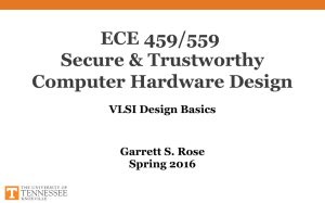 ECE 459/559 Secure &amp; Trustworthy Computer Hardware Design VLSI Design Basics