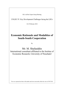 Economic Rationale and Modalities of South-South Cooperation Mr. M. Shafaeddin