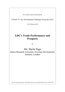 LDC's Trade Performance and Prospects Ms. Sheila Page Senior Research Associate, Overseas Development