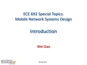 Introduction ECE 692 Special Topics: Mobile Network Systems Design