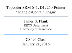Topcoder SRM 641, D1, 250-Pointer &#34;TrianglesContainOrigin&#34; James S. Plank CS494 Class