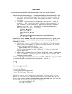 Homework 9   All questions should read their input from stdin and write their output to stdout.  1.  Rework question 4 from homework 8, but with the following additional specifications: 