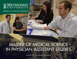 MASTER OF MEDICAL SCIENCE IN PHYSICIAN ASSISTANT STUDIES Fayetteville, NC | www.methodist.edu/paprogram