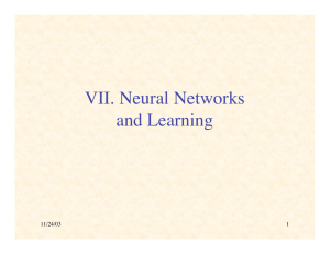 VII. Neural Networks and Learning 11/24/03 1