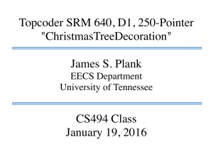 Topcoder SRM 640, D1, 250-Pointer &#34;ChristmasTreeDecoration&#34; James S. Plank CS494 Class