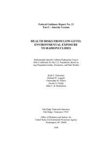 HEALTH RISKS FROM LOW-LEVEL ENVIRONMENTAL EXPOSURE TO RADIONUCLIDES Federal Guidance Report No. 13