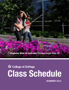 Class Schedule Summer 2012 Register Now at cod.edu! Classes begin May 28