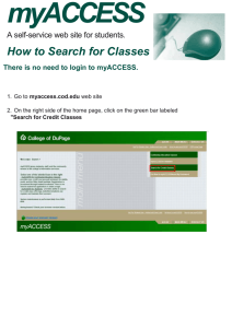 myACCESS  How to Search for Classes A self-service web site for students.