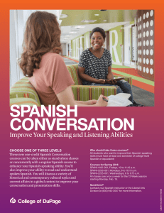 SPANISH CONVERSATION Improve Your Speaking and Listening Abilities CHOOSE ONE OF THREE LEVELS