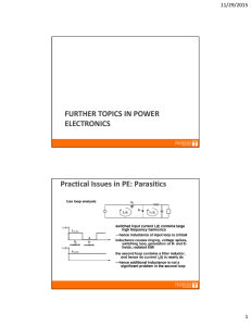 FURTHER TOPICS IN POWER  ELECTRONICS Practical Issues in PE: Parasitics 11/29/2015