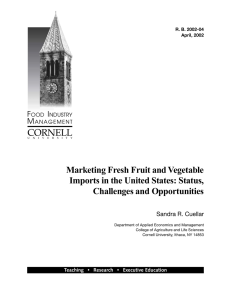 CORNELL Marketing Fresh Fruit and Vegetable Imports in the United States: Status,