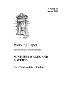 Working Paper MINIMUM WAGES AND POVERTY Gary Fields and Ravi Kanbur