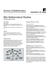 BSc Mathematical Studies School of Mathematics  UCAS Code: G150