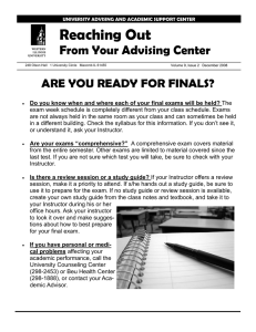 Reaching Out From Your Advising Center ARE YOU READY FOR FINALS?