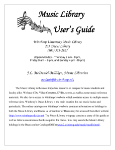 Music Library User’s Guide J.L. McDaniel-Milliken, Music Librarian Winthrop University Music Library