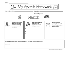 My Speech Homework March Name: Speech Sound(s):