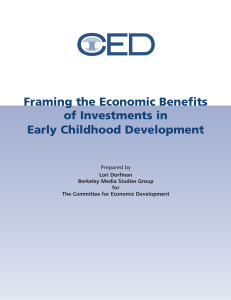 Framing the Economic Benefits of Investments in Early Childhood Development Prepared by