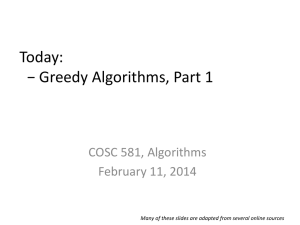 Today: − Greedy Algorithms, Part 1  COSC 581, Algorithms