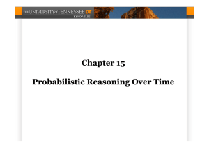 Chapter 15 Probabilistic Reasoning Over Time