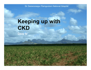 Keeping up with CKD Davy Ip Sir Seewoosagur Ramgoolam National Hospital