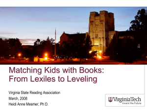 Matching Kids with Books: From Lexiles to Leveling Virginia State Reading Association