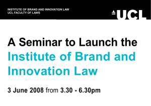 Institute of Brand and Innovation Law A Seminar to Launch the