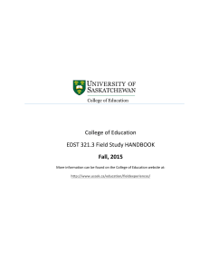 College of Education EDST 321.3 Field Study HANDBOOK Fall, 2015