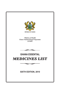 MEDICINES LIST GHANA ESSENTIAL SIXTH EDITION, 2010 Ministry of Health