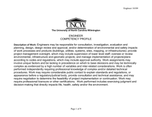 ENGINEER COMPETENCY PROFILE Engineers may be responsible for consultation, investigation, evaluation and