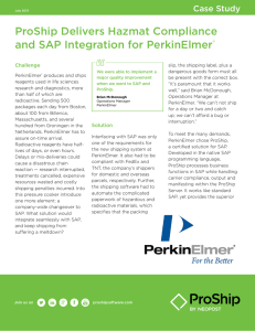 ProShip Delivers Hazmat Compliance and SAP Integration for PerkinElmer Case Study ®