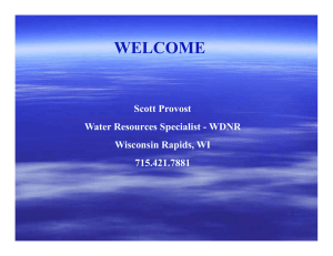 WELCOME Scott Provost Water Resources Specialist - WDNR Wisconsin Rapids, WI